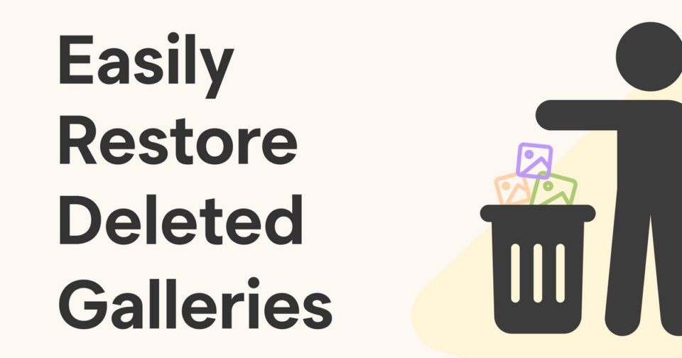 Illustration of a person putting image icons into a trash bin, with the text Easily Restore Deleted Galleries on the left.
