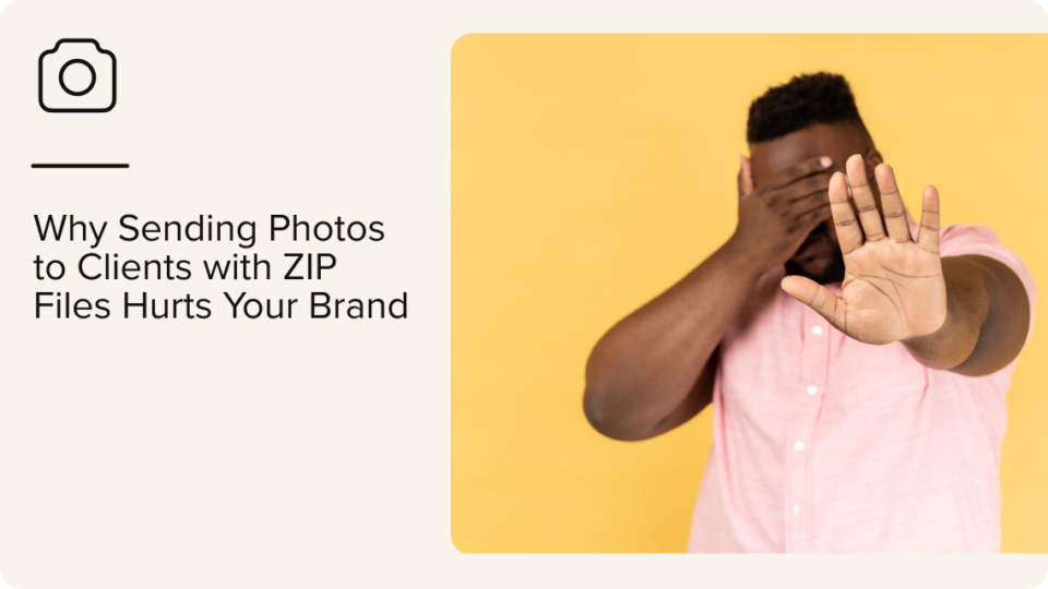 A man in a pink shirt covers his face with one hand and holds up his other hand to block the camera, next to text that reads: Why Sending Photos to Clients with ZIP Files Hurts Your Brand.